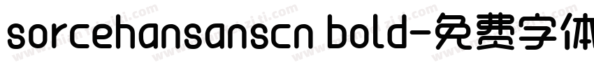 sorcehansanscn bold字体转换
